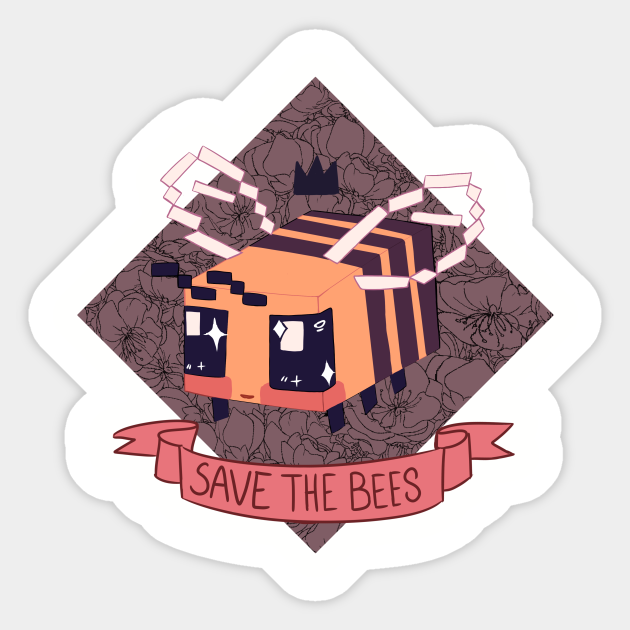 Save the Minecraft Bees Minecraft Sticker TeePublic